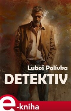 Detektiv - Luboš Polívka e-kniha