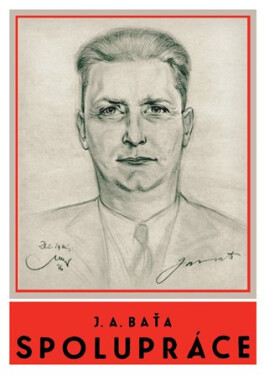 Spolupráce - Jan Antonín Baťa