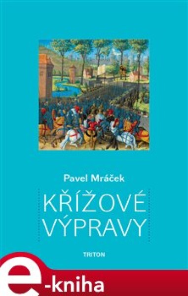 Křížové výpravy Pavel Mráček