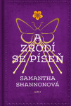 A zrodí se píseň - Shannon Samantha