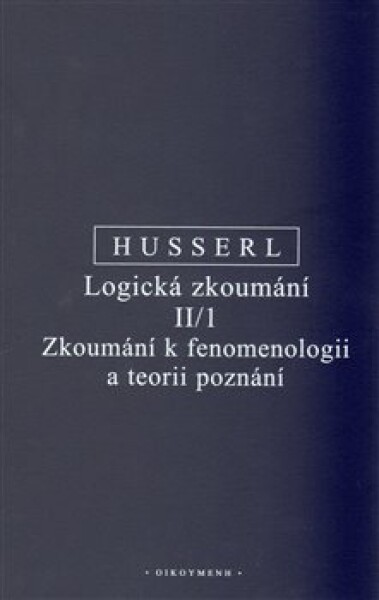 Logická zkoumání II/1 Edmund Husserl