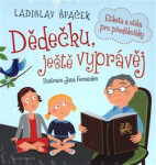 Dědečku, ještě vyprávěj - Etiketa a etika pro předškoláky + CD, 1. vydání - Ladislav Špaček