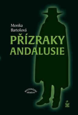 Přízraky Andalusie Monika Bartošová