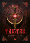 Tristan 2 - Pokřtěni válkou - Jiří Dittrich