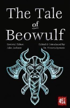 The Tale of Beowulf: Epic Stories, Ancient Traditions - J.K. Jackson