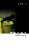 Frankenstein (Collins Classics) Mary Shelley