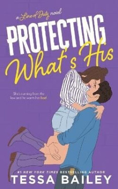 Protecting What´s His - Tessa Bailey