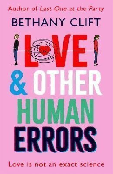 Love And Other Human Errors: the most original rom-com you´ll read this year! Bethany Clift