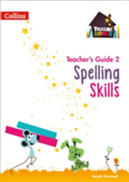 Treasure House Spelling Skills Teacher’s Guide 2 - Snashall Sarah