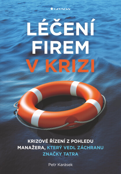 Léčení firem krizi Petr Karásek