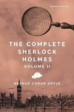Complete Sherlock Holmes, Volume II - Arthur Conan Doyle