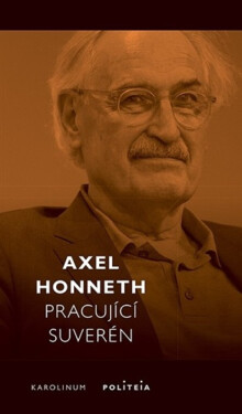 Pracující suverén - Axel Honneth