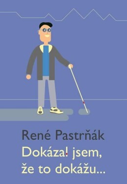 Dokázal jsem, že to dokážu... René Pastrňák