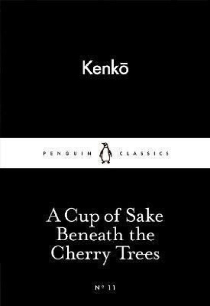 A Cup of Sake Beneath the Cherry Trees - Yoshida Kenko