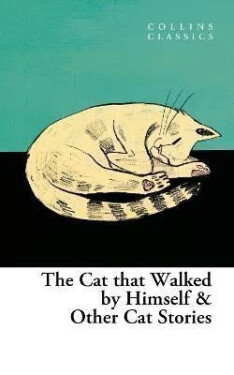 Cat that Walked by Himself and Other Cat Stories - Birgit Kaltenthaler