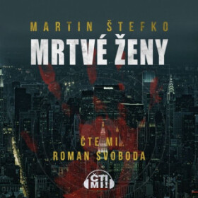 Mrtvé ženy - Martin Štefko - audiokniha