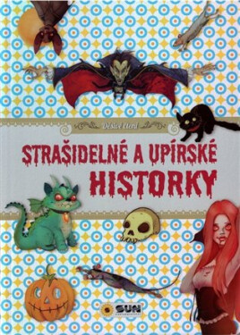 Strašidelné a upírské historky - kolektiv autorů