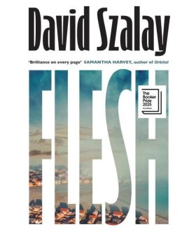 Flesh - David Szalay