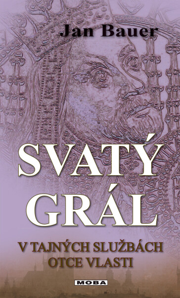 Svatý grál - Jan Bauer