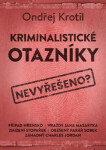 Kriminalistické otazníky Ondřej Krotil