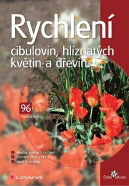 Rychlení cibulovin, hlíznatých květin a dřevin - František Kobza - e-kniha