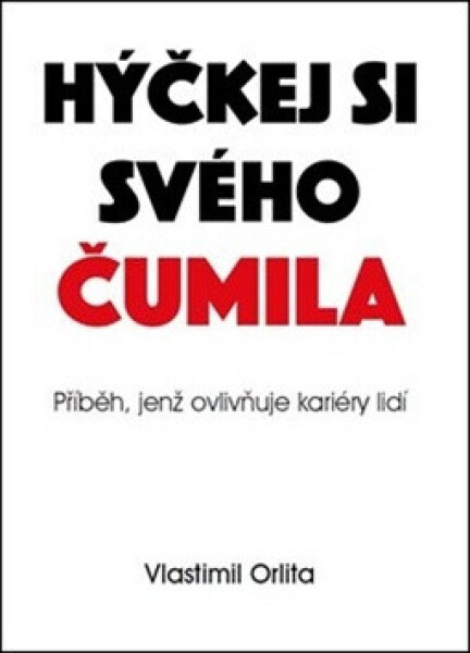 Hýčkej si svého čumila