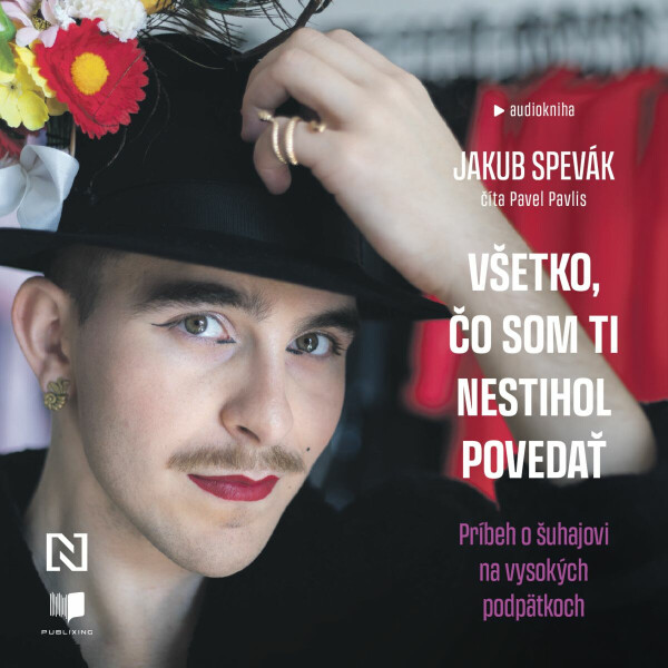 Všetko, čo som ti nestihol povedať - Jakub Spevák - audiokniha