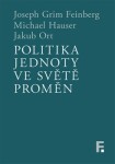 Politika jednoty ve světě proměn Joseph Grim Feinberg