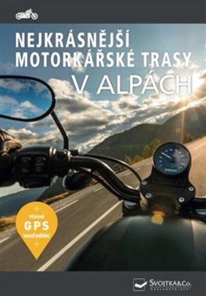 Nejkrásnější motorkářské trasy Alpách