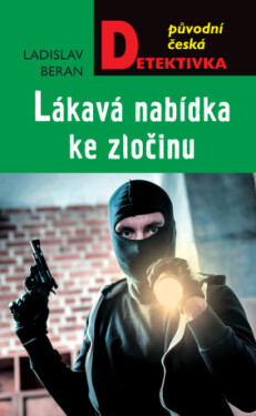 Lákavá nabídka ke zločinu - Ladislav Beran - e-kniha