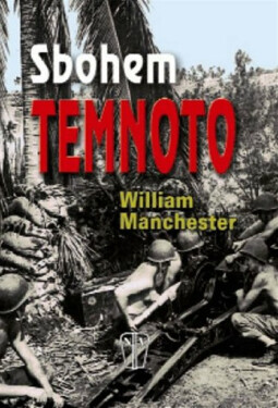 Sbohem temnoto (poškozená) - Fiona Neillová, William Manchester