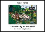 Ze svobody do svobody Václav Roháč