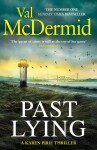 Past Lying: Pre-order the twisty new Karen Pirie thriller, now a major ITV series - Val McDermid