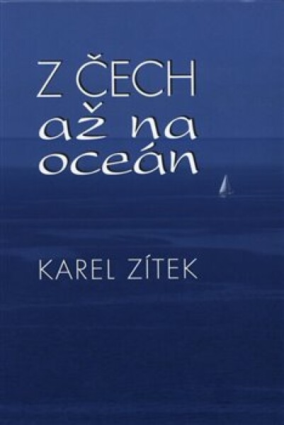 Čech až na oceán Karel Zítek