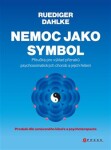 Nemoc jako symbol Ruediger Dahlke