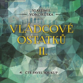 Vládcové ostatků II. - Vlastimil Vondruška - audiokniha