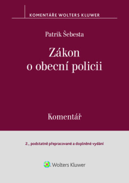Zákon o obecní policii - Komentář - Patrik Šebesta
