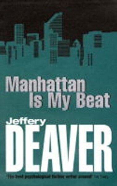 Manhattan is My Beat Jeffery Deaver