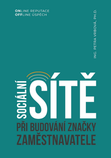 Sociální sítě při budování značky zaměstnavatele - Petra Vrbová