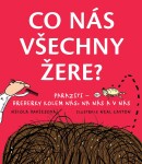 Co nás všechny žere? Paraziti - breberky kolem nás, na nás a v nás - Nicola Davies