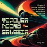 Vzpoura mozků - Galaxia - Václav Šorel, Michal Pavlata, Jan Szymik, Jaroslav Plesl, Jana Stryková, Stanislav Lehký - audiokniha