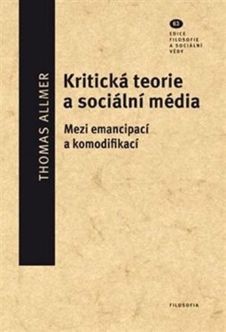 Kritická teorie sociální média Thomas Allmer