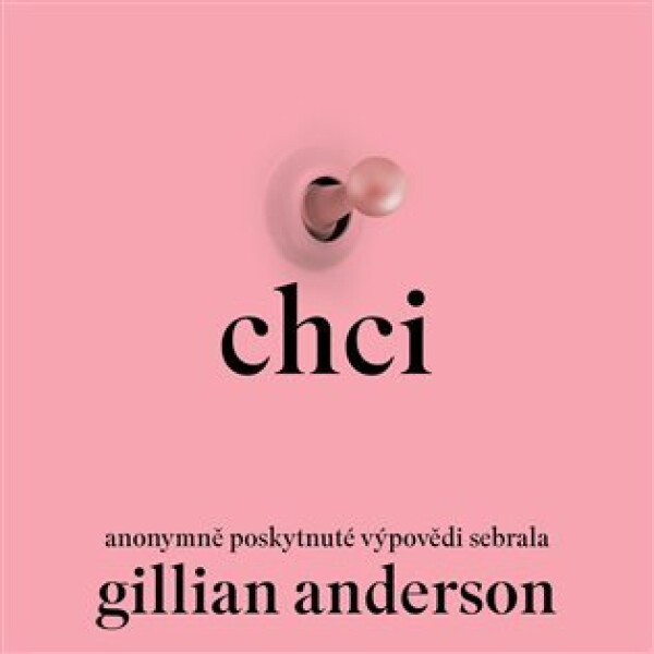 Chci (audiokniha - čte Jana Štvrtecká) - Gillian Anderson