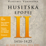 Husitská epopej II. - Za časů hejtmana Jana Žižky (1416–1425) - Vlastimil Vondruška - audiokniha