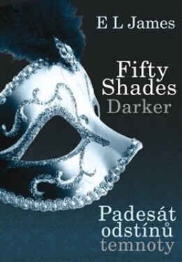 Fifty Shades Darker Padesát odstínů temnoty