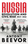 Russia: Revolution and Civil War 1917-1921 - Antony Beevor