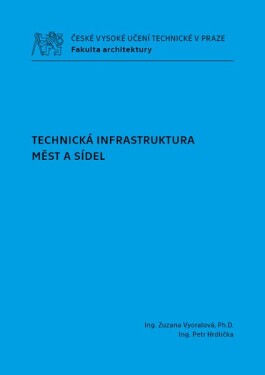Technická infrastruktura měst a sídel - Zuzana Vyoralová