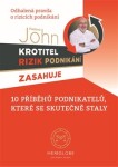 Krotitel rizik podnikani zasahuje - Odhalená pravda o rizicích podnikání - Vladimír John