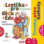 Lentilka pro dědu Edu a trenky přes kalhoty - Ivona Březinová - audiokniha