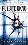 Rozbité okno | Jiří Kobělka, Jeffery Deaver